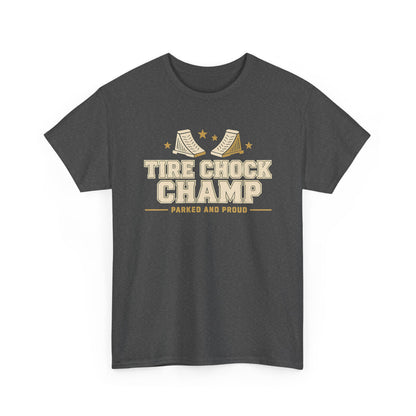 Tire Chock Champ Funny Camping Tee