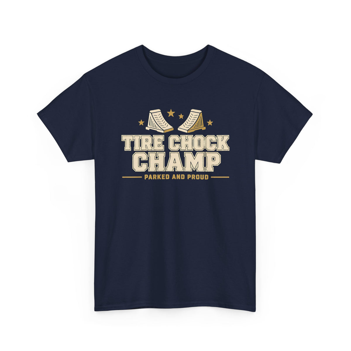 Tire Chock Champ Funny Camping Tee