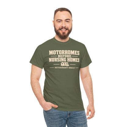Motorhomes Before Nursing Homes Funny Camping Tee