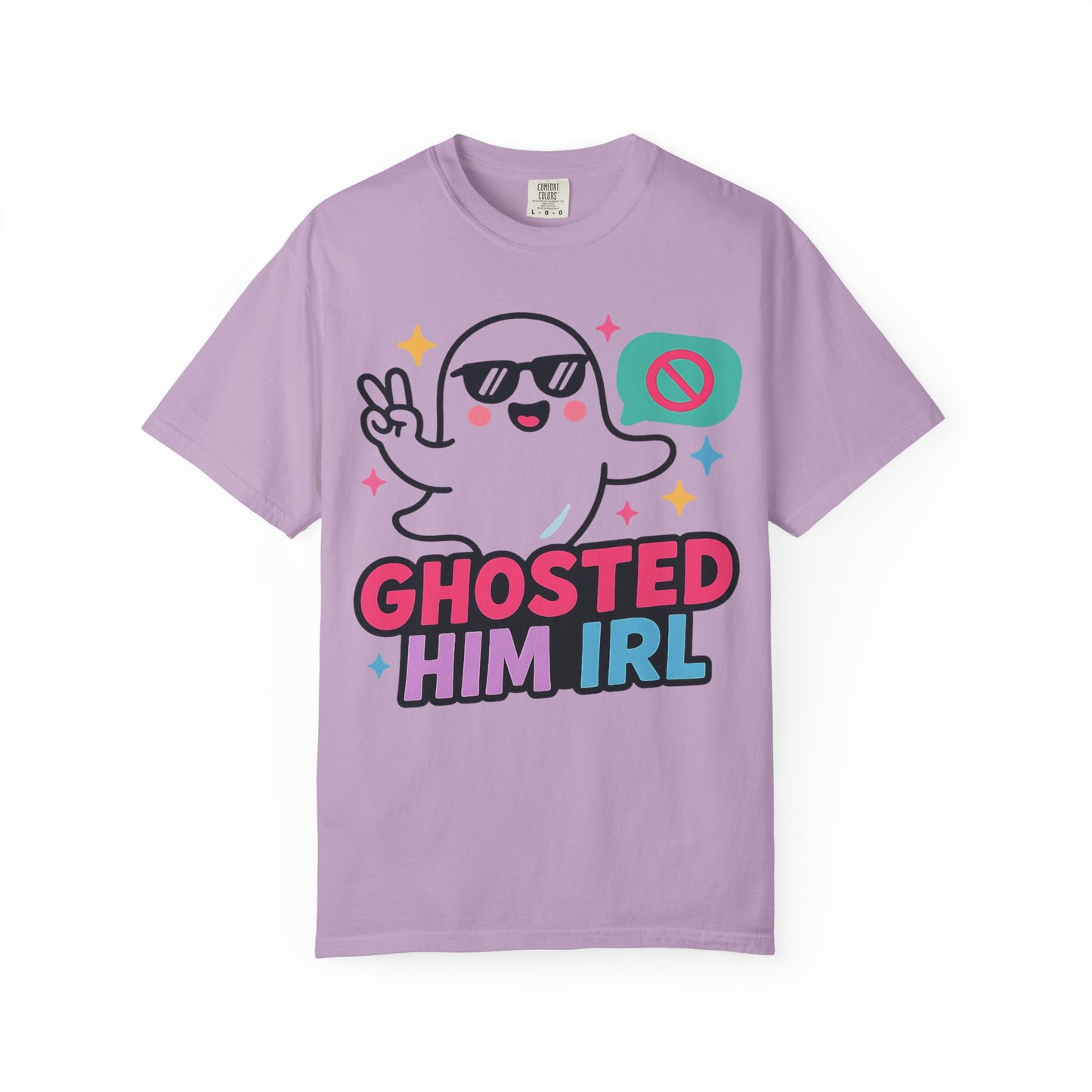 Ghosted Him IRL: Trendy Cartoon Ghost Illustration Comfort Colors Single Ladies