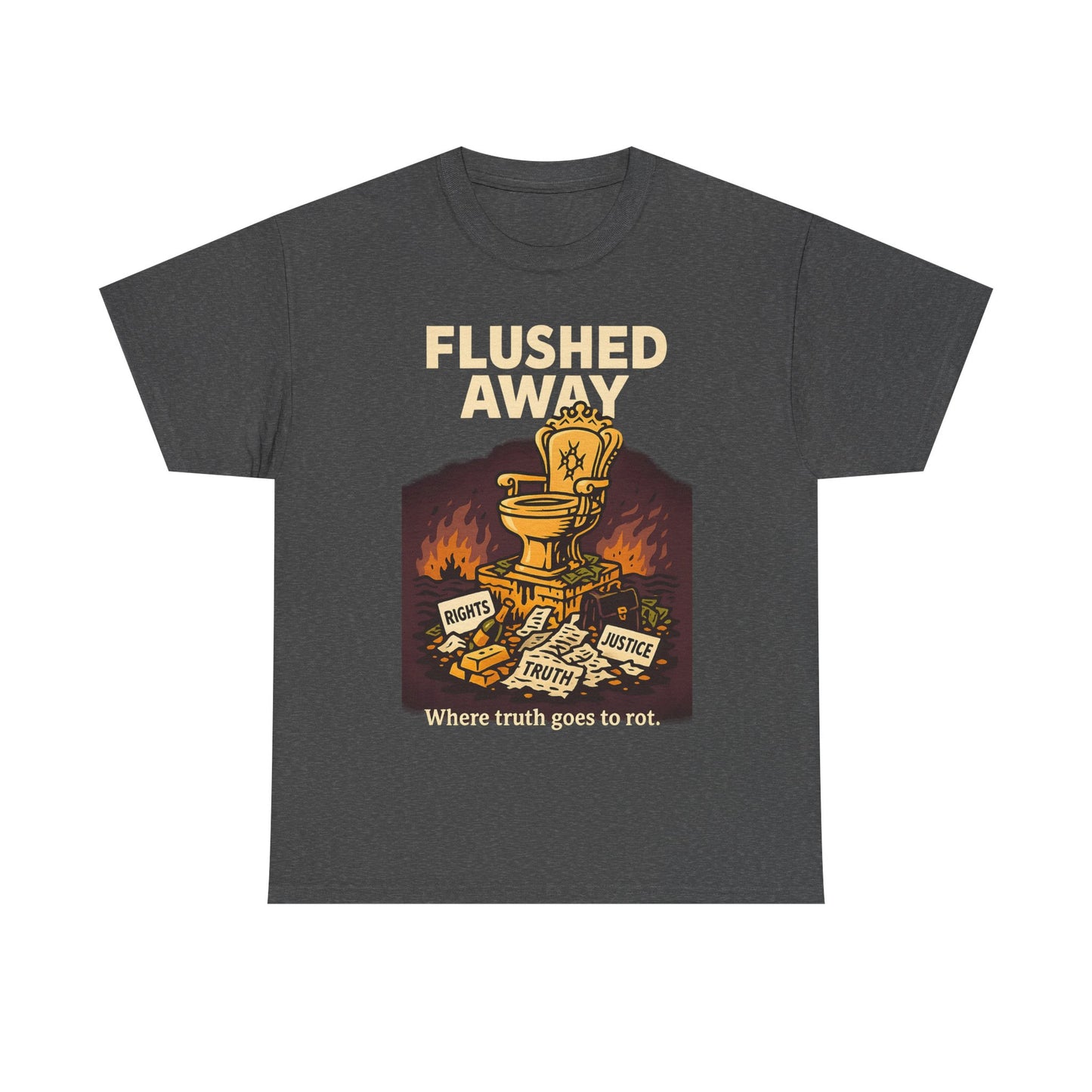 Flushed Away – Truth in the Toilet Tee