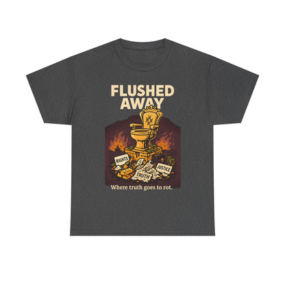 Flushed Away – Truth in the Toilet Tee