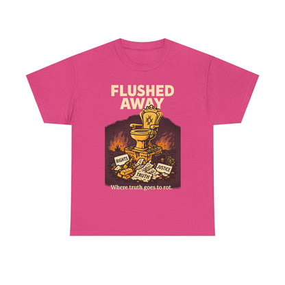 Flushed Away – Truth in the Toilet Tee
