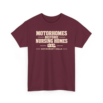 Motorhomes Before Nursing Homes Funny Camping Tee