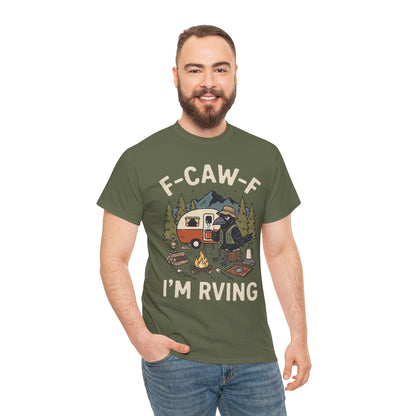 “F‑CAW‑F I’m RVing” Funny Camper Tee for RV Lovers