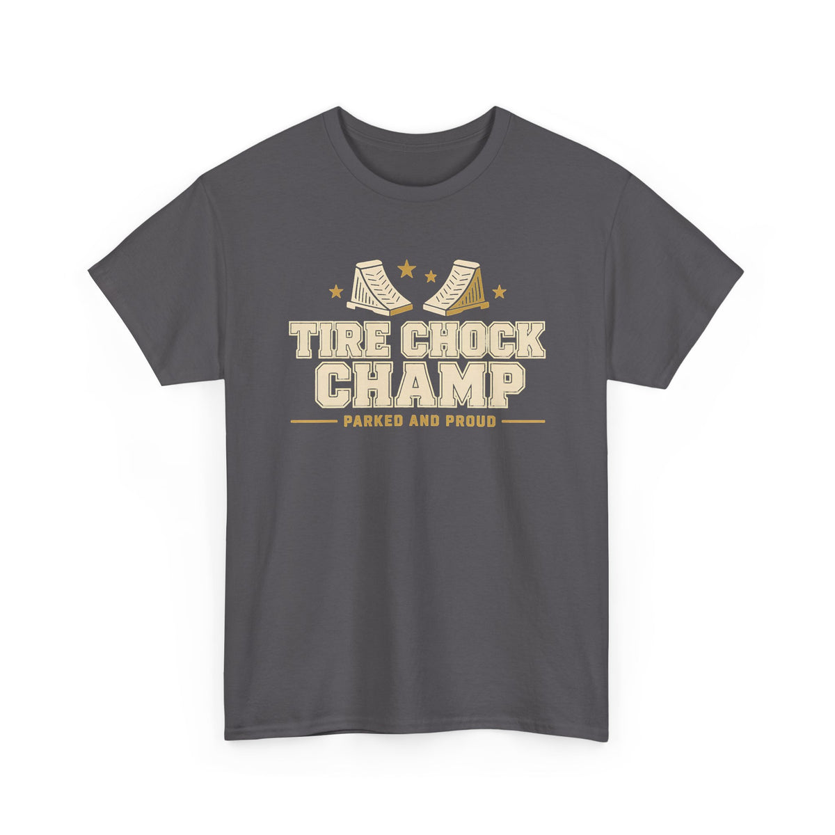 Tire Chock Champ Funny Camping Tee
