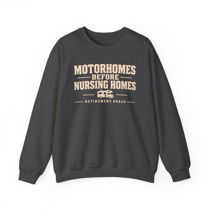 Motorhomes Before Nursing Homes Funny Camping Sweatshirt