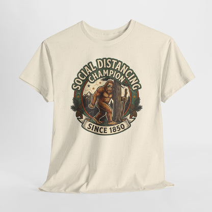 Social Distancing Champion Tee - Funny Bigfoot Sasquatch Shirt "Since 1850"