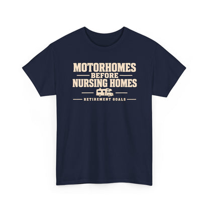 Motorhomes Before Nursing Homes Funny Camping Tee