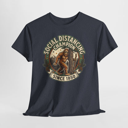 Social Distancing Champion Tee - Funny Bigfoot Sasquatch Shirt "Since 1850"