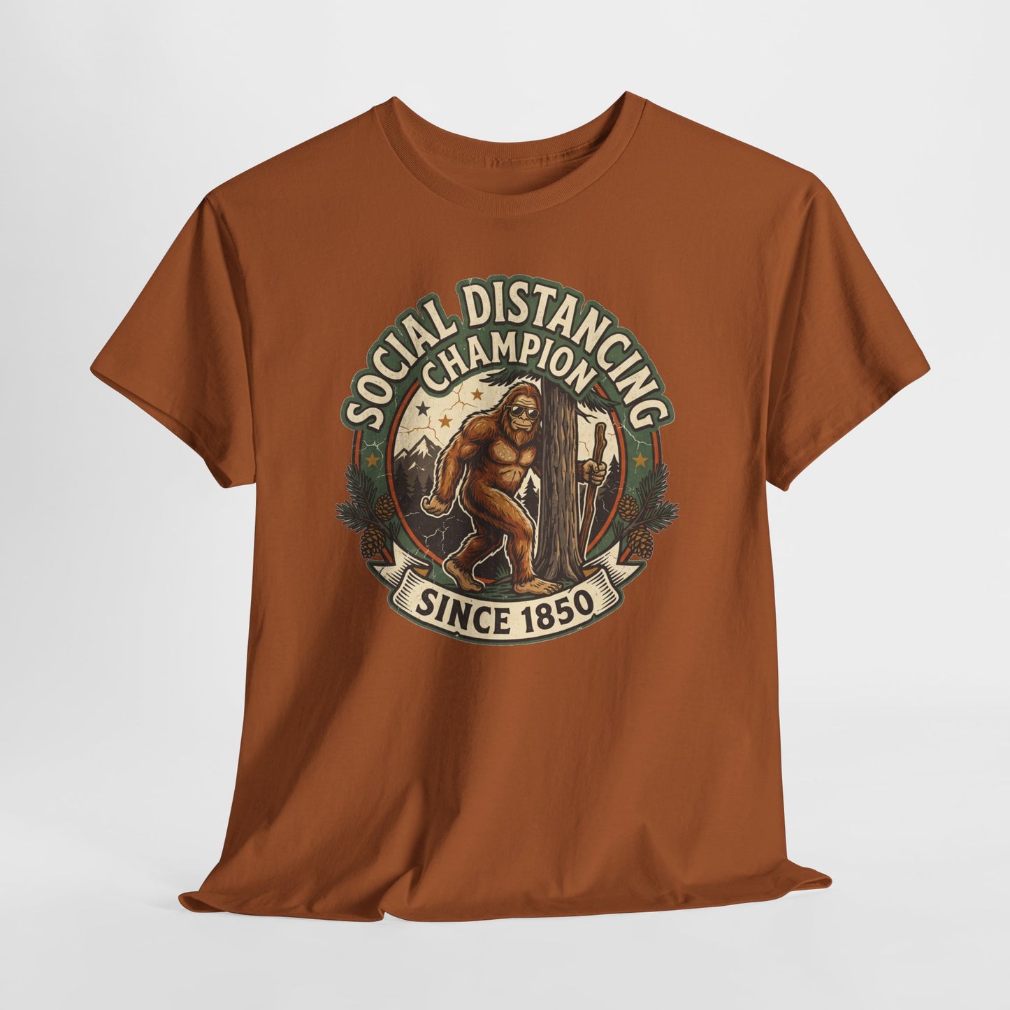 Social Distancing Champion Tee - Funny Bigfoot Sasquatch Shirt "Since 1850"