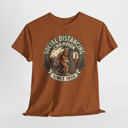 Social Distancing Champion Tee - Funny Bigfoot Sasquatch Shirt "Since 1850"