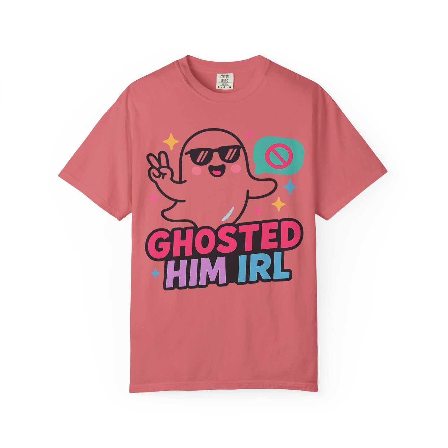 Ghosted Him IRL: Trendy Cartoon Ghost Illustration Comfort Colors Single Ladies