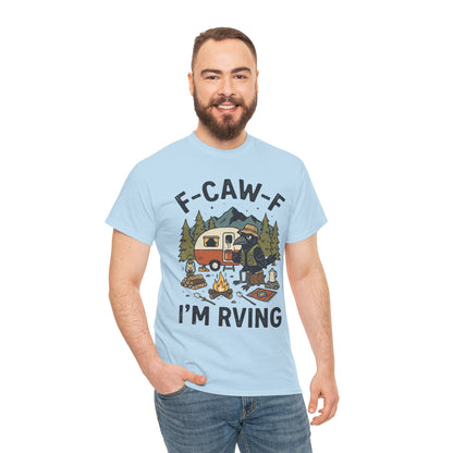 “F‑CAW‑F I’m RVing” Funny Camper Tee for RV Lovers