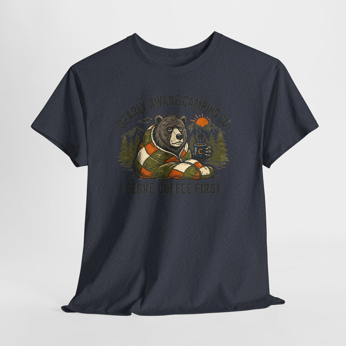 Bearly Awake Camping T-Shirt - "Serve Coffee First" Camping Tee